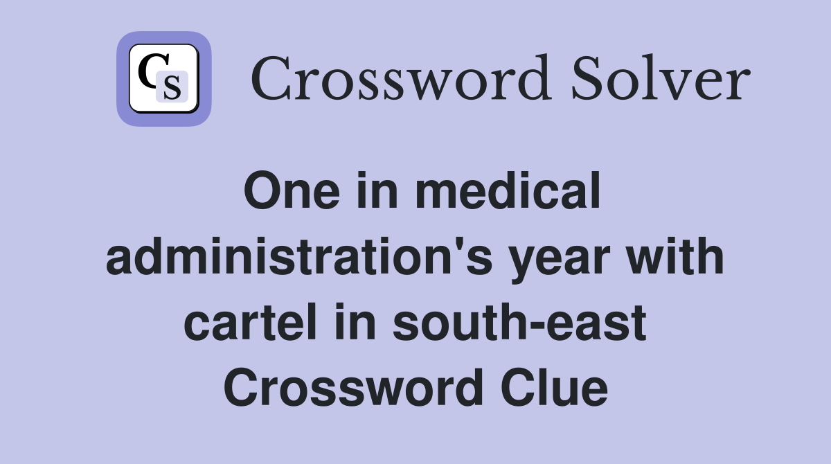 One in medical administration's year with cartel in southeast